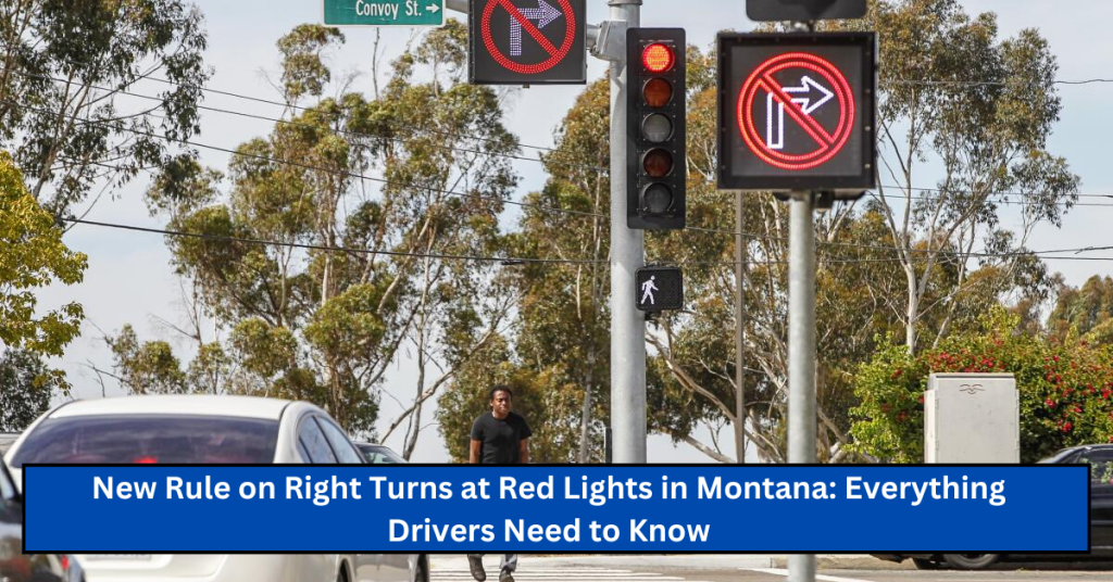 New Rule on Right Turns at Red Lights in Montana: Everything Drivers Need to Know